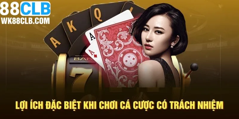 Lý do người dùng nên chơi có trách nhiệm 88CLB